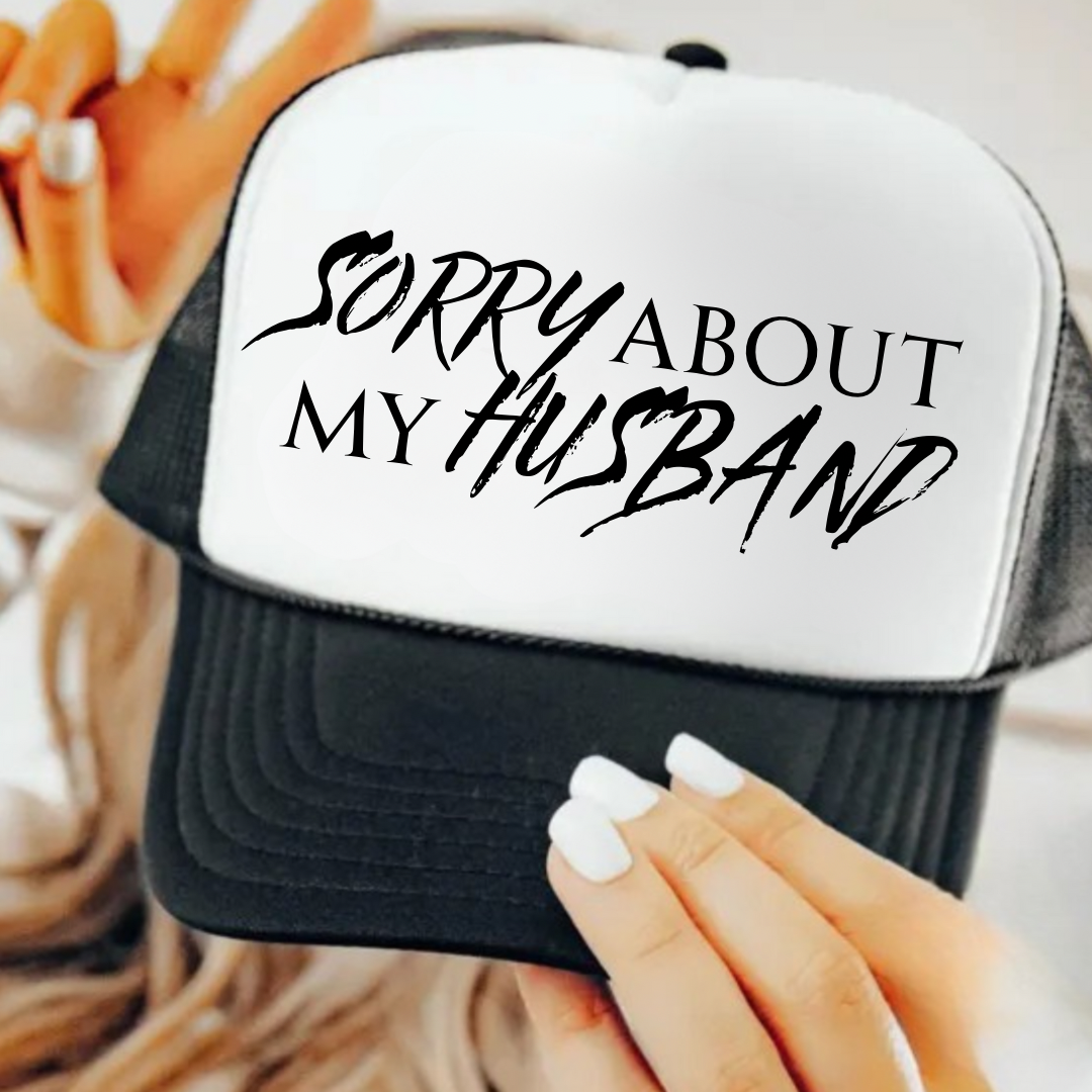 Sorry about my husband SnapBack hat